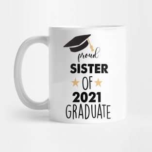 proud sister of 2021 graduate Mug